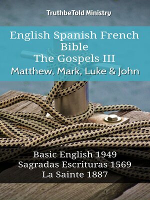cover image of English Spanish French Bible--The Gospels III--Matthew, Mark, Luke & John
